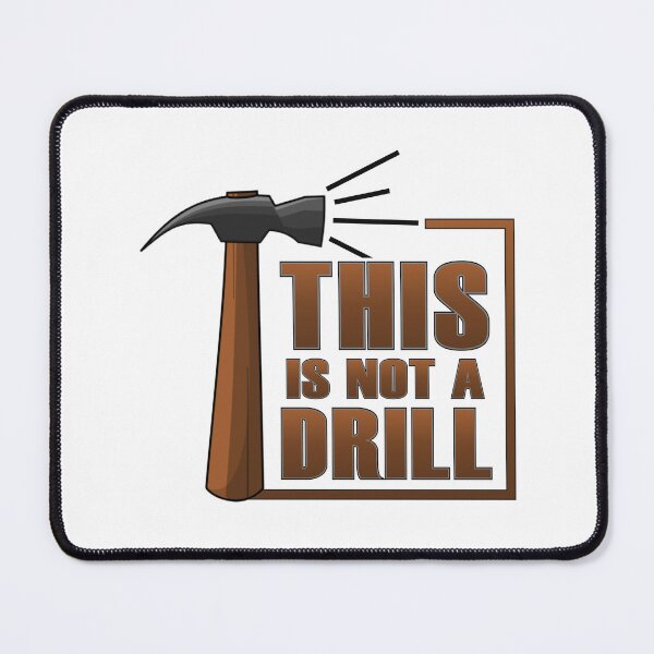 Item preview, This is Not a Drill designed and sold by Catarinaegberta.