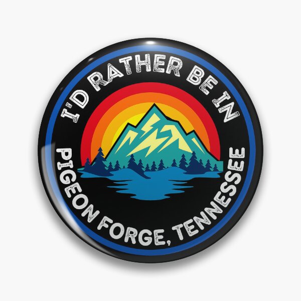 Item preview, I'd Rather Be In Pigeon Forge Tennessee Mountain Cities designed and sold by RGRamsey.