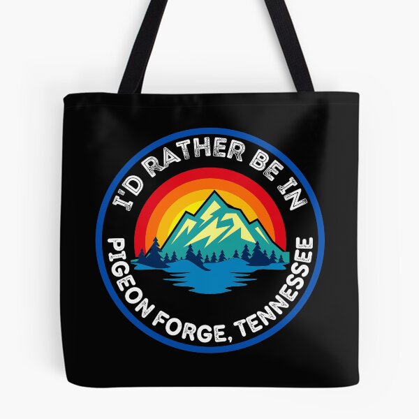 Item preview, I'd Rather Be In Pigeon Forge Tennessee Mountain Cities designed and sold by RGRamsey.