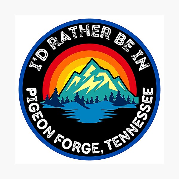 Item preview, I'd Rather Be In Pigeon Forge Tennessee Mountain Cities designed and sold by RGRamsey.