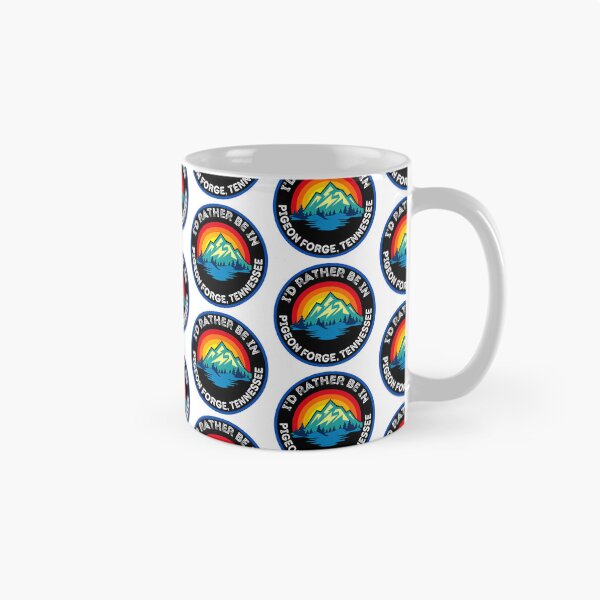 Item preview, I'd Rather Be In Pigeon Forge Tennessee Mountain Cities designed and sold by RGRamsey.