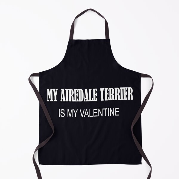 Item preview, Airedale Terrier Is My Valentine designed and sold by Doodlehub.