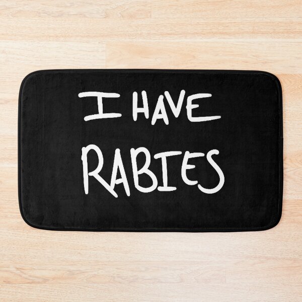 Item preview, I HAVE RABIES  designed and sold by BrandtMark6.