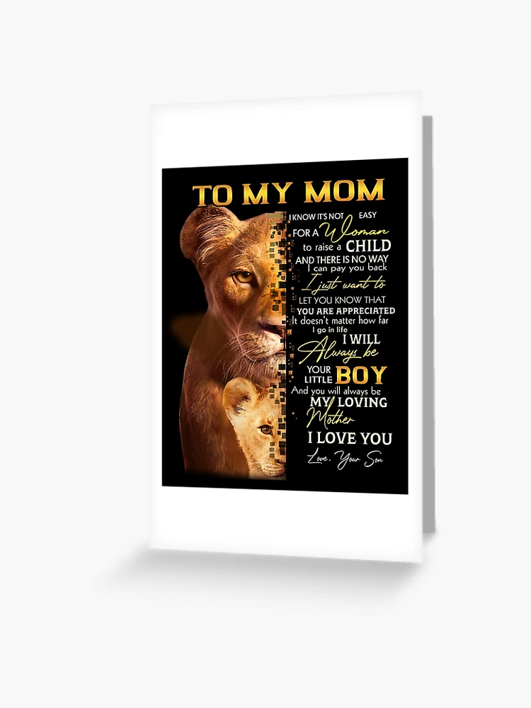 To My Mom I Know It Is Not Easy For A Woman To Raise A Child