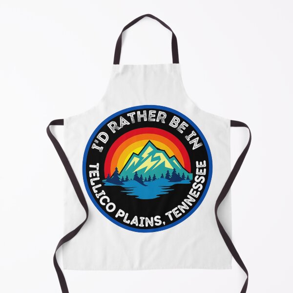 Item preview, I'd Rather Be In Tellico Plains Tennessee Mountain Cities designed and sold by RGRamsey.