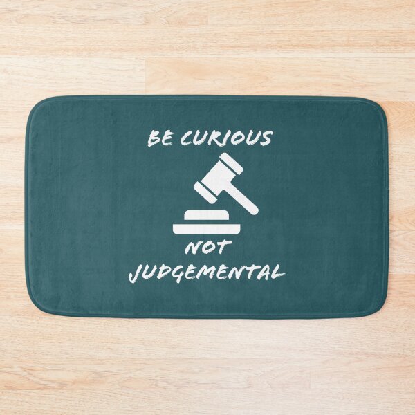 Item preview, Be Curious Not Judgemental                 designed and sold by AmanieMeriam.