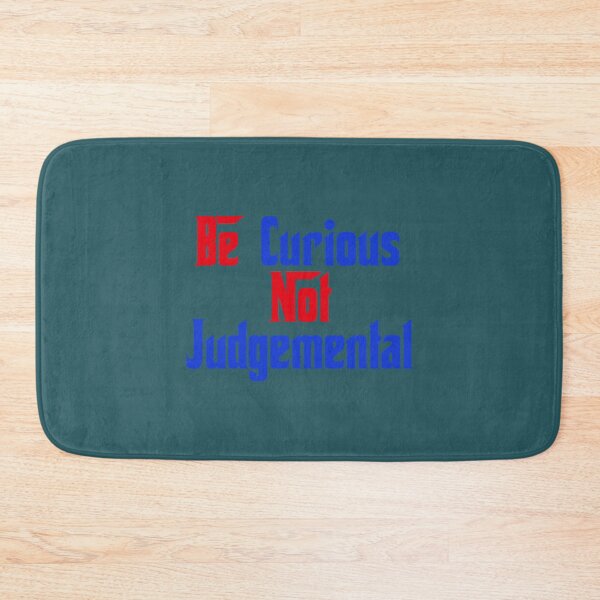 Item preview, Be Curious Not Judgemental, football series lover    designed and sold by AmanieMeriam.