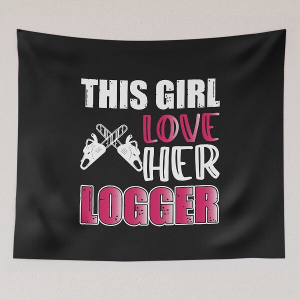 Item preview, this girl love her logger designed and sold by Tee Hub.