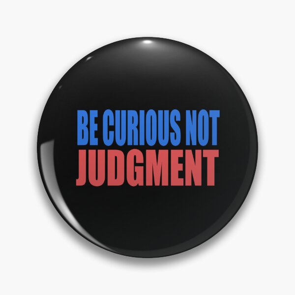 Item preview, Be curious, not judgemental   designed and sold by AmanieMeriam.