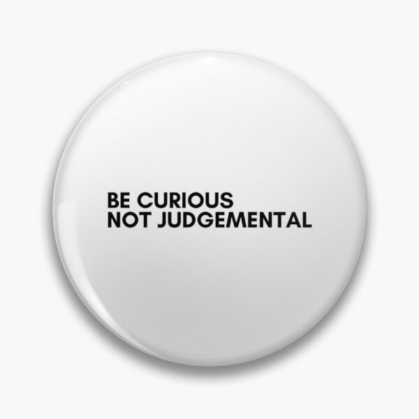 Item preview, Be curious not judgemental Minimalistic design   designed and sold by AmanieMeriam.