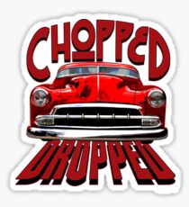 Chopped n Dropped Sticker