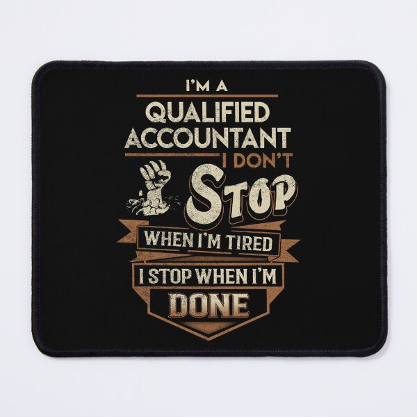 Item preview, Qualified Accountant T Shirt - I Stop When Done Job Gift Item Tee designed and sold by natalinedk.