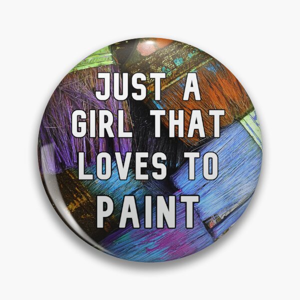 Item preview, Just a girl that loves to paint designed and sold by KathteeDesign.