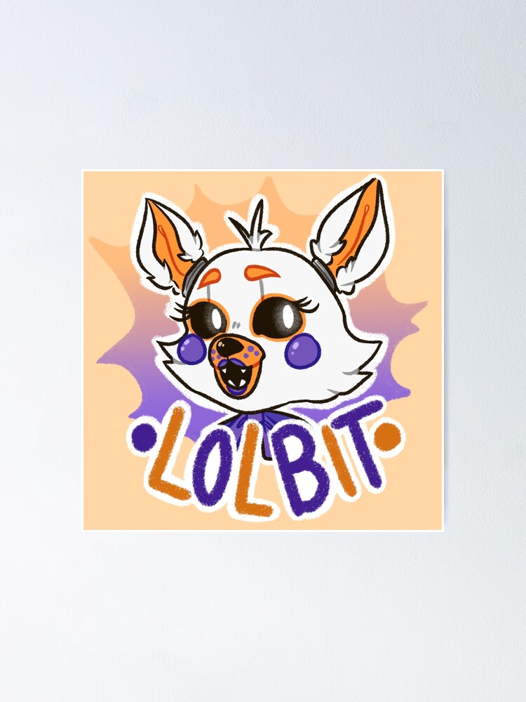 lolbit!! Poster for Sale by AMIWALLART