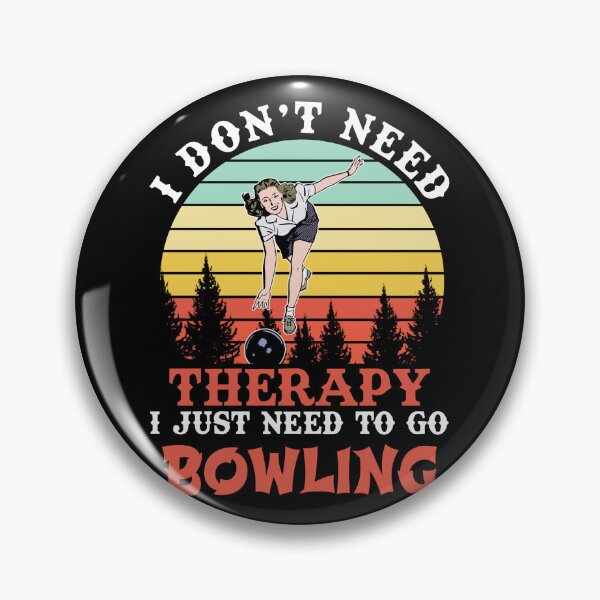 Item preview, Bowling- i don't need therapy i just designed and sold by Anderson456.