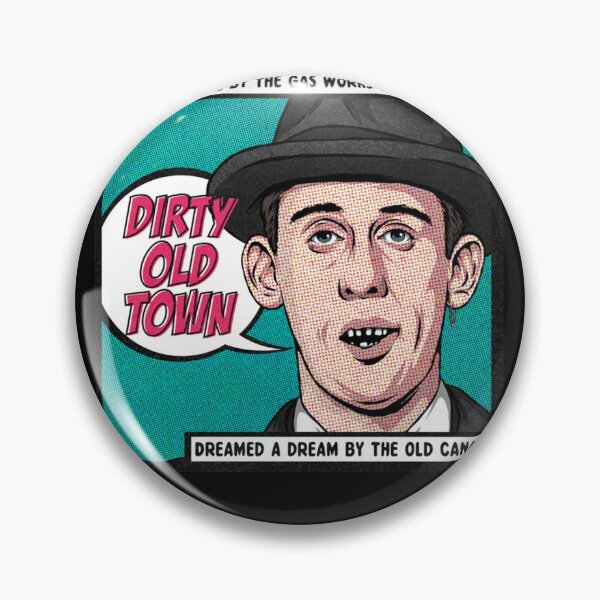 Item preview, Dirty Old Town Classic designed and sold by ConradoHernande.