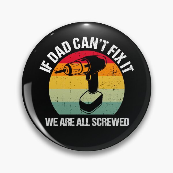 Item preview, Funny Dad Gift: If Dad Can't Fix It we are all Screwed designed and sold by AMINE  ★★★★★.