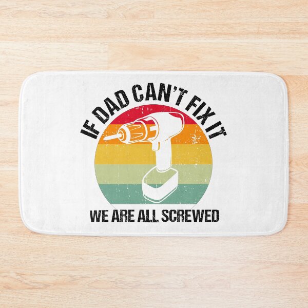 Item preview, Funny Dad Gift: If Dad Can't Fix It we are all Screwed designed and sold by AMINE  ★★★★★.