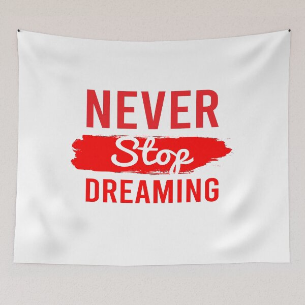Item preview, Never Stop Dreaming designed and sold by bau-shop.