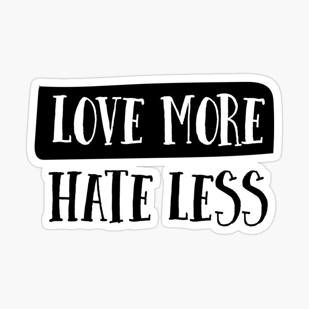 Love more. Hate less | Greeting Card