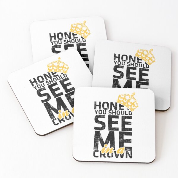 Item preview, Honey You Should See Me in A Crown designed and sold by GalacticAmateur.