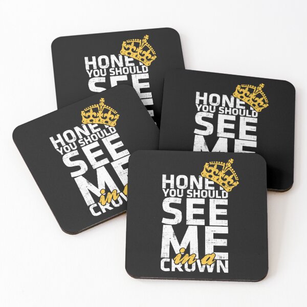 Item preview, Honey You Should See Me in A Crown designed and sold by GalacticAmateur.