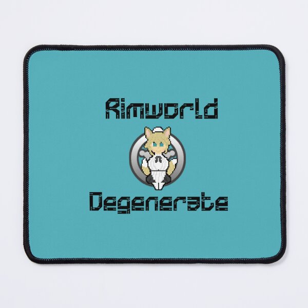 Item preview, Rimworld with a spice of Degeneracy designed and sold by KatzKatnipp.