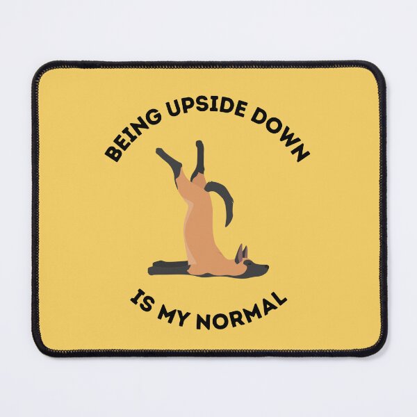 Item preview, Being upside down is my normal designed and sold by PF-creations.