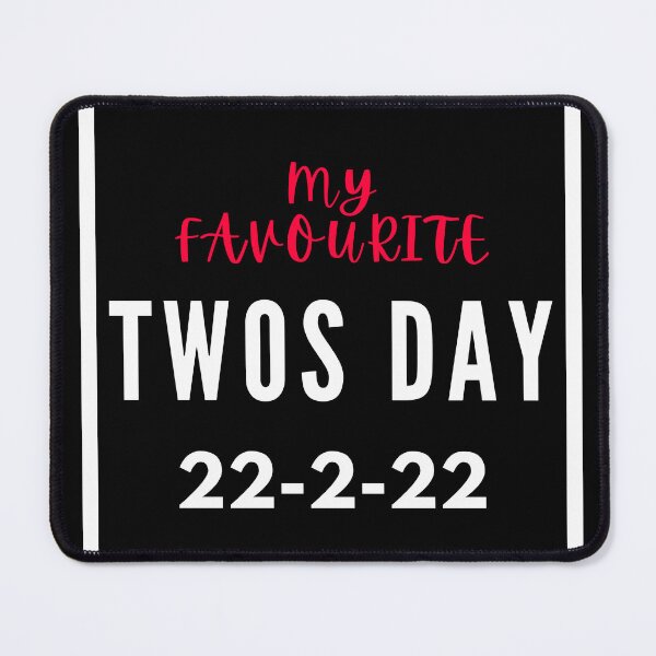 Item preview, My favourite twos day 22-2-22 positive quote designed and sold by Coolclassy.