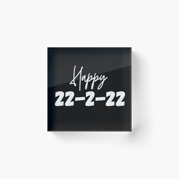 Item preview, Happy twos day positive quote 22-2-22 designed and sold by Coolclassy.