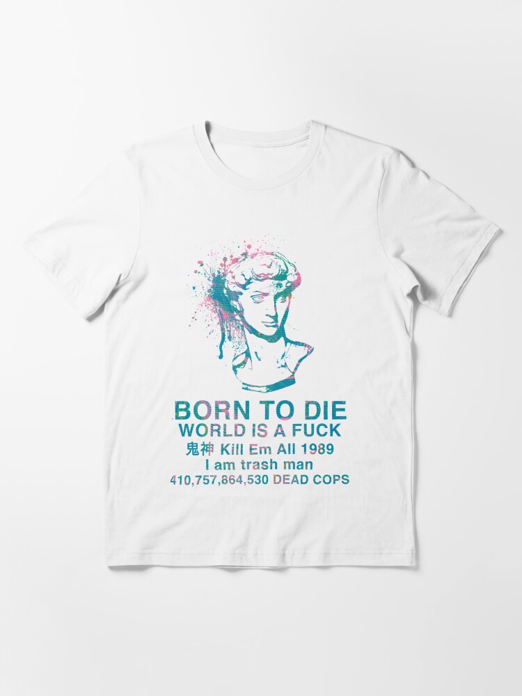 born to die world is at shirt