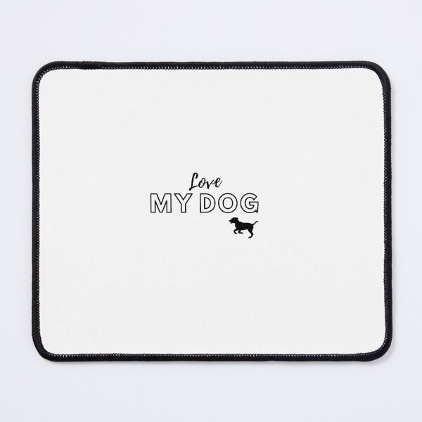 Item preview, Love MY DOG designed and sold by wareclina22.