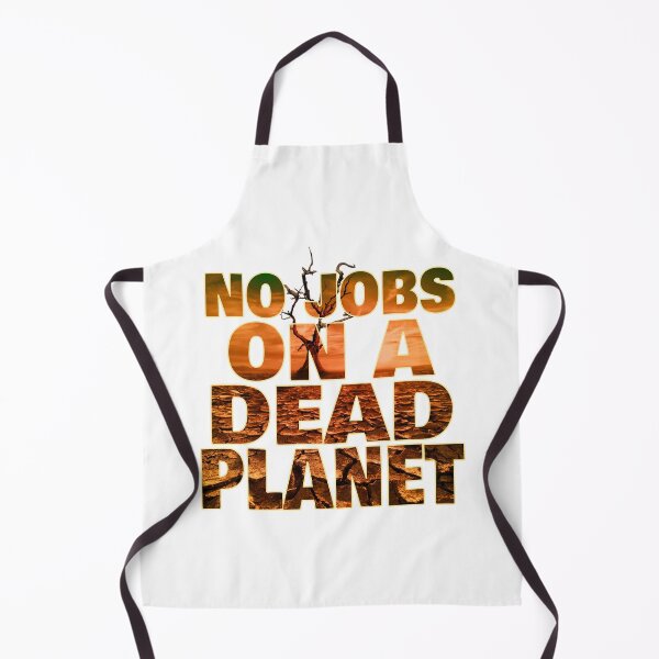 Item preview, No Jobs On A Dead Planet designed and sold by my-green-gecko.