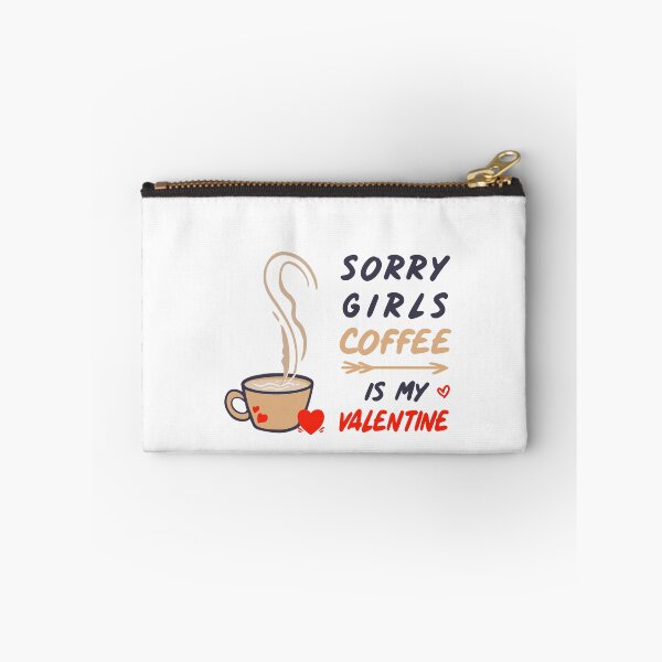 Item preview, Sorry Girls Coffee Is My Valentine ! Coffee lovers designed and sold by SparrowLag.