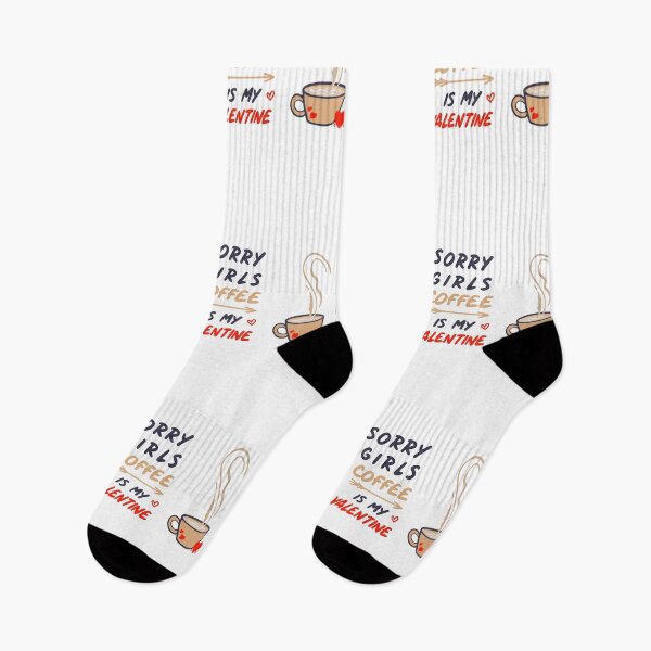 Item preview, Sorry Girls Coffee Is My Valentine ! Coffee lovers designed and sold by SparrowLag.