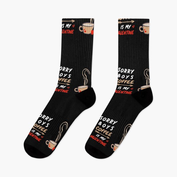 Item preview, Sorry Boys Coffee Is My Valentine ! Coffee lovers designed and sold by SparrowLag.