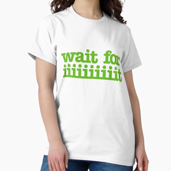 Item preview, Wait for iiiiiiiiiiiiiiiit! designed and sold by typox.