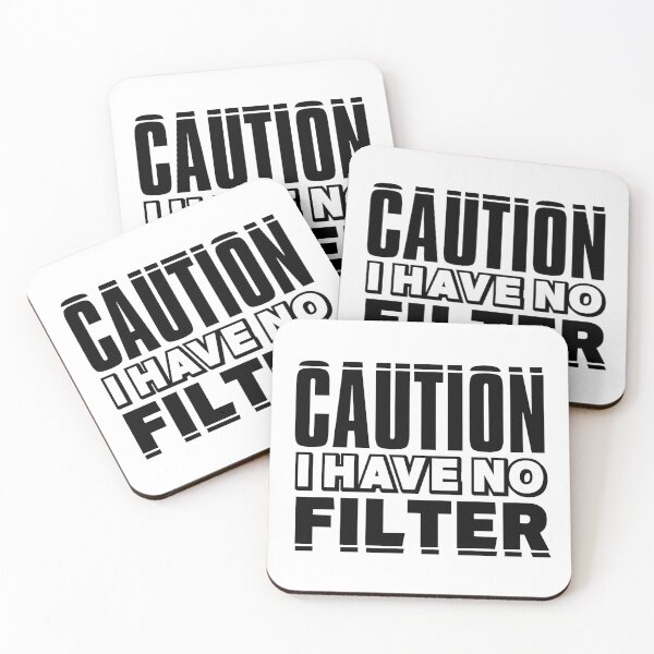 Item preview, Caution I Have No Filter, Funny Quote designed and sold by SoonSeen.
