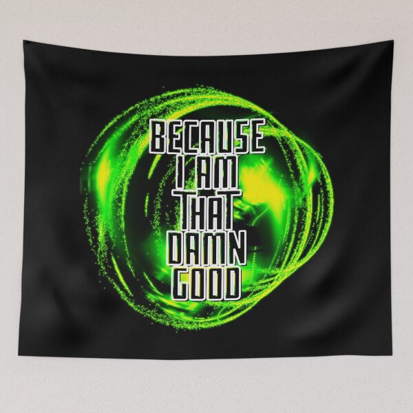 Item preview, I Am That Damn Good, Triple H Quote designed and sold by ladylaughprints.