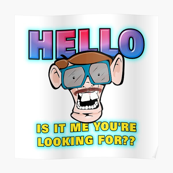 Is It Me You Re Looking For übersetzung "Is it me you're looking for??" Poster for Sale by JTdesigns101 | Redbubble