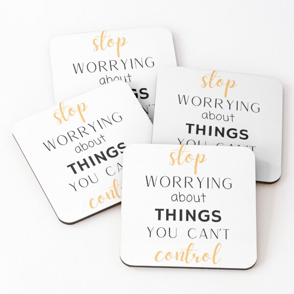 Item preview, Stop Worrying About Things You Can't Control designed and sold by safiaraoof.