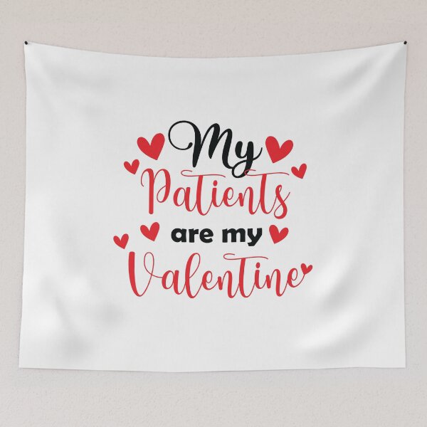 Item preview, My Patients Are My Valentines designed and sold by beefrancky.
