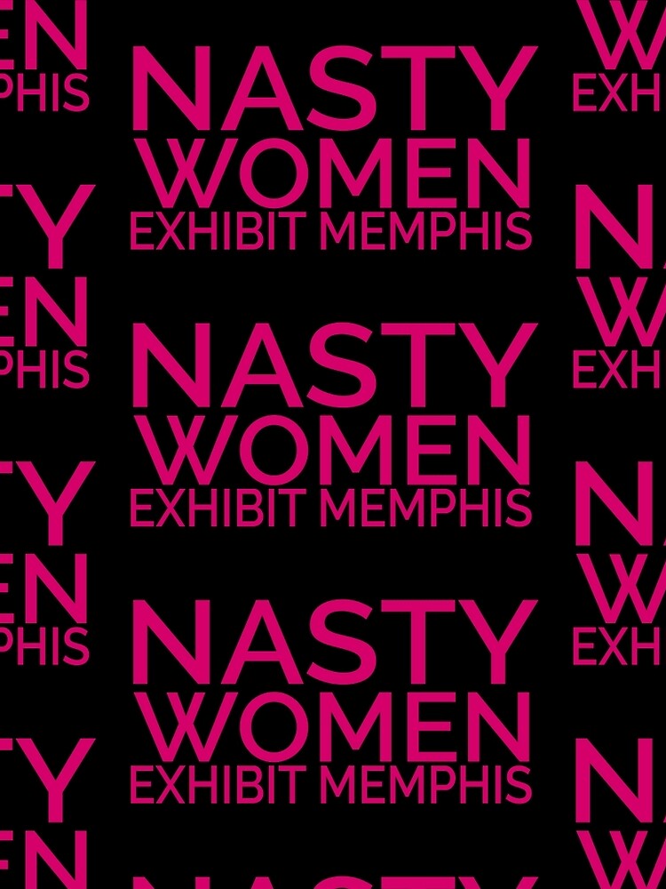 Thumbnail 5 of 5, Graphic T-Shirt, Nasty Women Exhibit Memphis designed and sold by pukachelle.