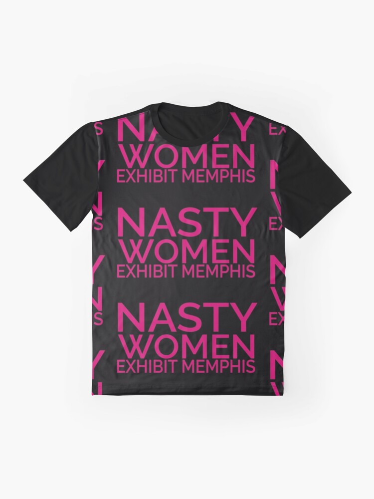 Thumbnail 4 of 5, Graphic T-Shirt, Nasty Women Exhibit Memphis designed and sold by pukachelle.