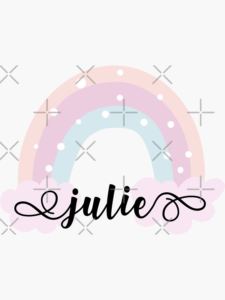 ""Julie" Name with Pastel Rainbow" Sticker by LotusPrints9 Redbubble