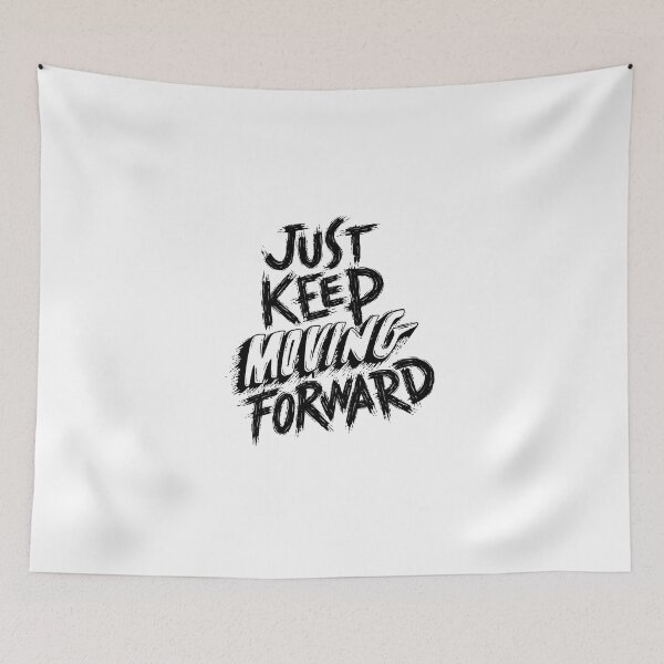 Item preview, Just keep moving forward, motivation designed and sold by Rishabhthinks.
