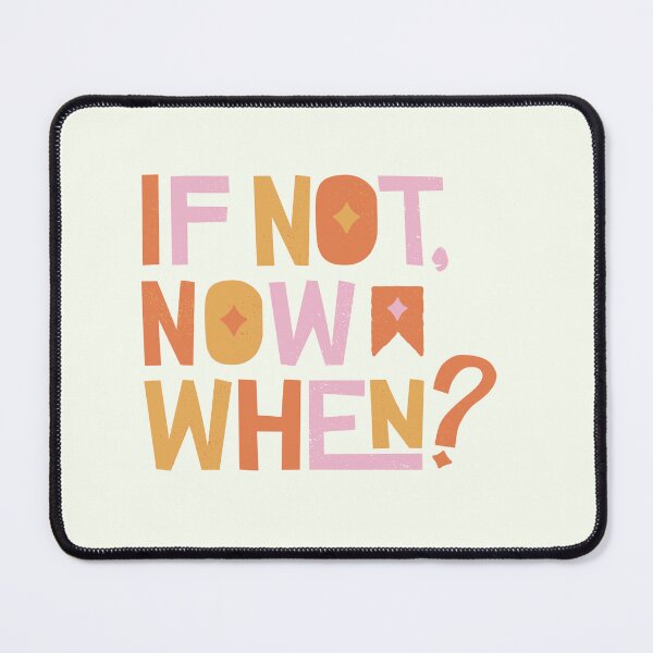 Item preview, If not now, when? , motivation designed and sold by Rishabhthinks.