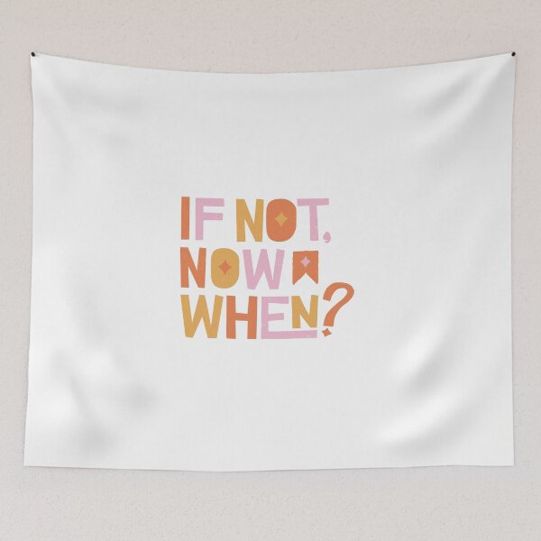 Item preview, If not now, when? , motivation  designed and sold by Rishabhthinks.
