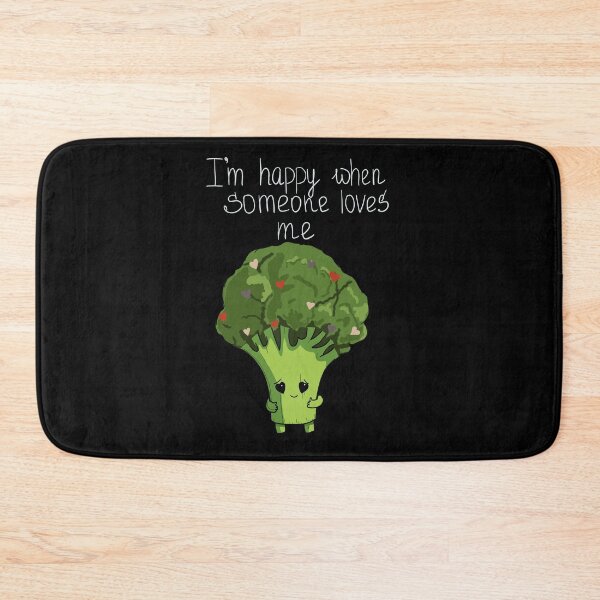 Item preview, I'm happy when someone loves me broccoli funny art designed and sold by BigFatMistake.