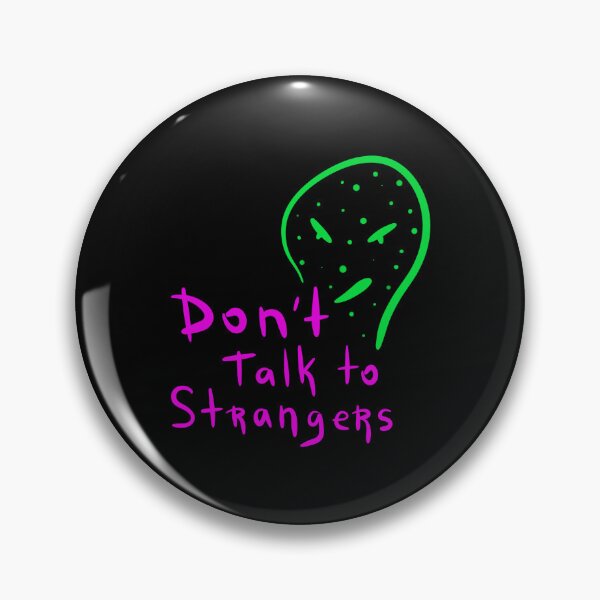 Item preview, Don't Talk To Strangers designed and sold by Enzo Bentayga.